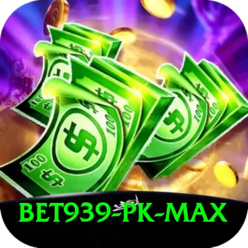 bet939 PK Max - 2